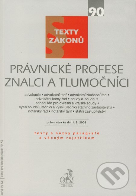 Kniha: Právnické profese znalci a tlumočníci (C. H. Beck). C. H. Beck, 2008 Kniha: Právnické profese znalci a tlumočníci (C. H. Beck). C. H. Beck, 2008