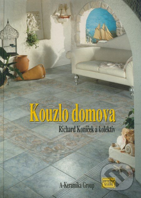 Kniha: Kouzlo domova (Richard Koníček a kolektiv). Paradise studio, 2000 Kniha: Kouzlo domova (Richard Koníček a kolektiv). Paradise studio, 2000