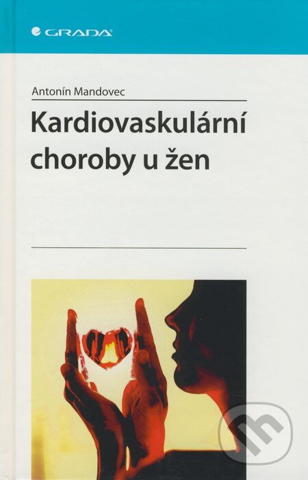 Kardiovaskulární choroby u žen - Antonín Mandovec, Grada, 2008