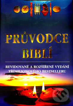 Kniha: Průvodce Biblí (Česká biblická společnost). Česká biblická společnost Kniha: Průvodce Biblí (Česká biblická společnost). Česká biblická společnost