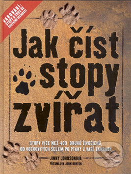 Kniha: Jak číst stopy zvířat (Jimmy Johnson). Mladá fronta, 2008 Kniha: Jak číst stopy zvířat (Jimmy Johnson). Mladá fronta, 2008
