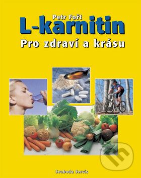 Kniha: L-karnitin (Petr Fořt). Svoboda Servis Kniha: L-karnitin (Petr Fořt). Svoboda Servis