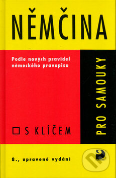Kniha: Němčina pro samouky s klíčem (Drahomíra Kettnerová a Veronika Bendová). Fortuna, 2008 Kniha: Němčina pro samouky s klíčem (Drahomíra Kettnerová a Veronika Bendová). Fortuna, 2008