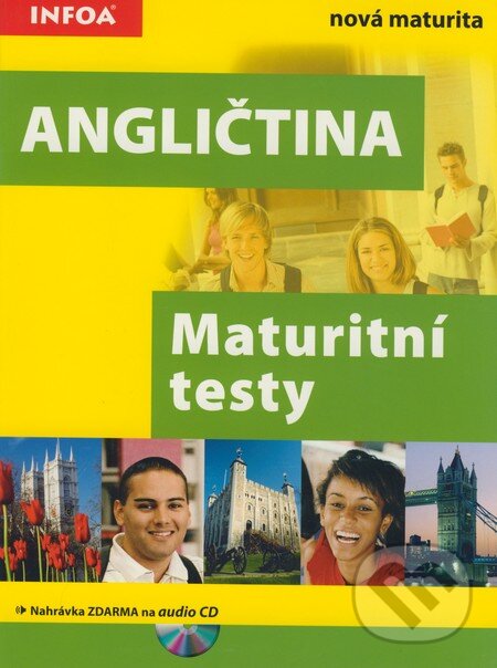 Kniha: Angličtina - Maturitní testy (Elzbieta Manko). INFOA, 2007 Kniha: Angličtina - Maturitní testy (Elzbieta Manko). INFOA, 2007
