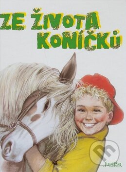Kniha: Ze života koníčků (Fortuna Libri ČR). Fortuna Libri ČR, 2008 Kniha: Ze života koníčků (Fortuna Libri ČR). Fortuna Libri ČR, 2008