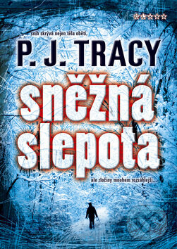 Kniha: Sněžná slepota (P.J. Tracy). BB/art, 2008 Kniha: Sněžná slepota (P.J. Tracy). BB/art, 2008