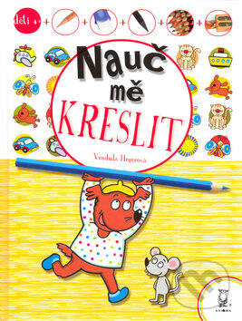 Kniha: Nauč mě kreslit (Hegerová). Axióma Kniha: Nauč mě kreslit (Hegerová). Axióma