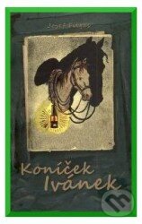 Kniha: Koníček Ivánek (Josef Filgas). Repronis Kniha: Koníček Ivánek (Josef Filgas). Repronis