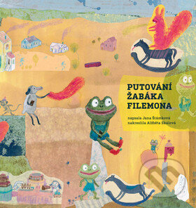 Kniha: Putování žabáka Filemona (.Jana Šrámková). Labyrint, 2010 Kniha: Putování žabáka Filemona (.Jana Šrámková). Labyrint, 2010