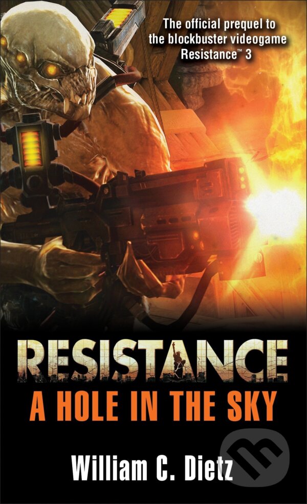 Kniha: Resistance: A Hole in the Sky (William C. Dietz). Del Rey, 2011 Kniha: Resistance: A Hole in the Sky (William C. Dietz). Del Rey, 2011