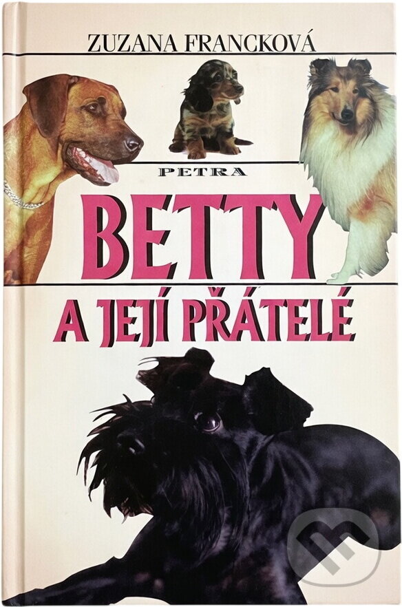 Kniha: Betty a její přátelé (Zuzana Francková). Kniha: Betty a její přátelé (Zuzana Francková).