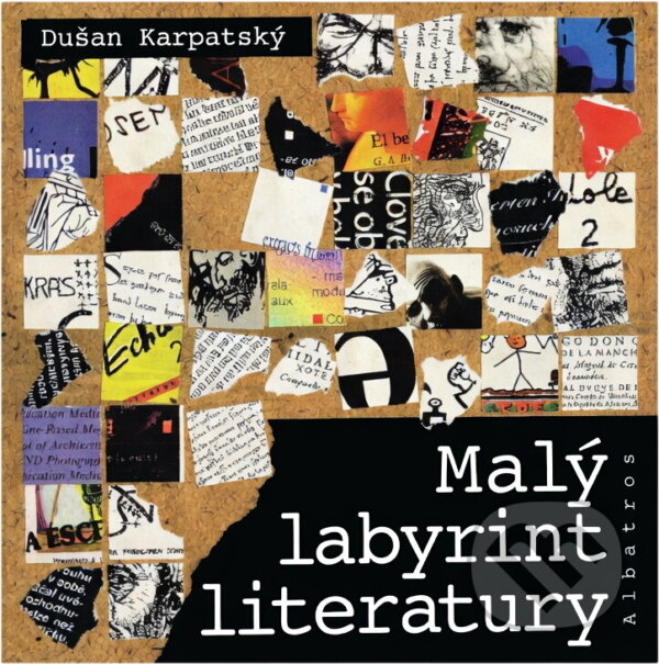 Kniha: Malý labyrint literatury (Dušan Karpatský). Albatros SK, 2000 Kniha: Malý labyrint literatury (Dušan Karpatský). Albatros SK, 2000