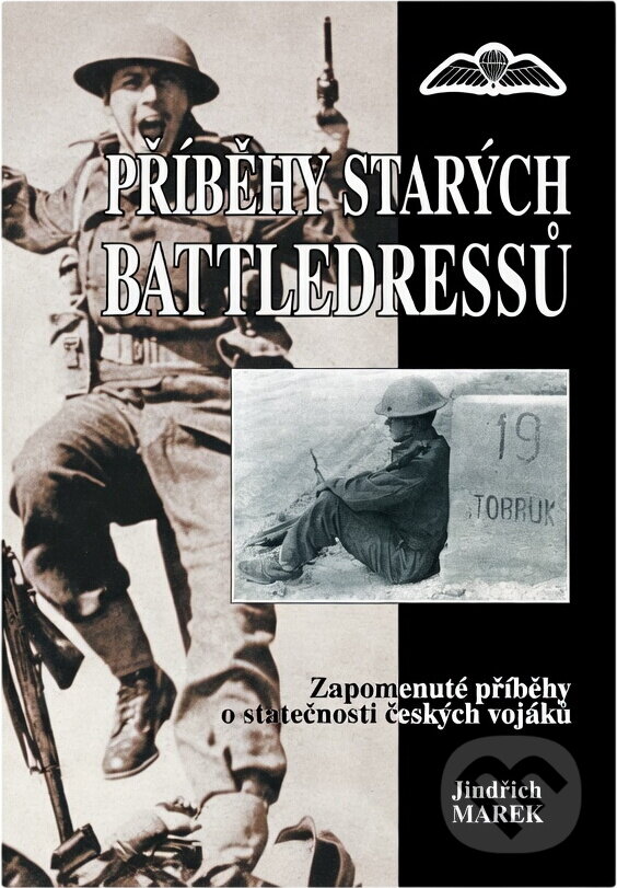 Kniha: Příběhy starých Battledressů (Jindřich Marek). Kniha: Příběhy starých Battledressů (Jindřich Marek).