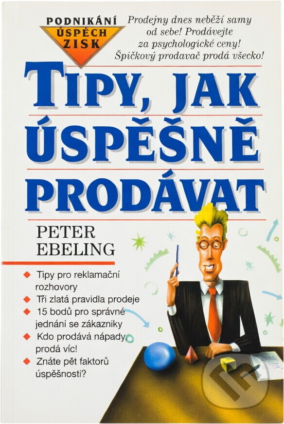 Kniha: Tipy, jak úspěšně prodávat (Peter Ebeling). Kniha: Tipy, jak úspěšně prodávat (Peter Ebeling).