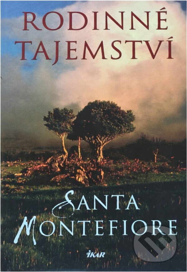 Kniha: Rodinné tajemství (Santa Montefiore). Ikar CZ, 2004 Kniha: Rodinné tajemství (Santa Montefiore). Ikar CZ, 2004