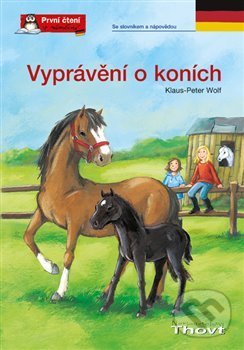 Kniha: Vyprávění o koních (Klaus Peter Wolf). Thovt, 2018 Kniha: Vyprávění o koních (Klaus Peter Wolf). Thovt, 2018