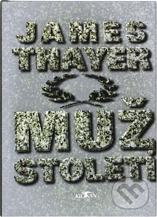 Kniha: Muž století (James Thayer). Alpress Kniha: Muž století (James Thayer). Alpress