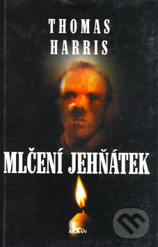 Kniha: Mlčení jehňátek (Thomas Harris). Alpress, 2006 Kniha: Mlčení jehňátek (Thomas Harris). Alpress, 2006