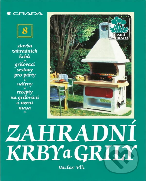 Kniha: Zahradní krby a grily (Václav Vlk). Grada, 1997 Kniha: Zahradní krby a grily (Václav Vlk). Grada, 1997