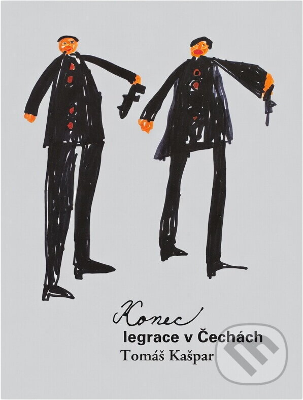 Kniha: Konec legrace v Čechách (Tomáš Kašpar). , 2005 Kniha: Konec legrace v Čechách (Tomáš Kašpar). , 2005