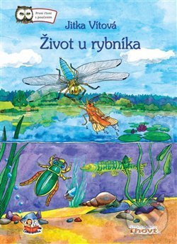 Kniha: Život u rybníka (Jitka Vítová). Thovt, 2018 Kniha: Život u rybníka (Jitka Vítová). Thovt, 2018