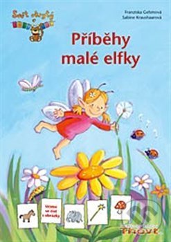 Kniha: Příběhy malé elfky (Franziska Gehm a Sabina Kraushaarová). Thovt, 2013 Kniha: Příběhy malé elfky (Franziska Gehm a Sabina Kraushaarová). Thovt, 2013