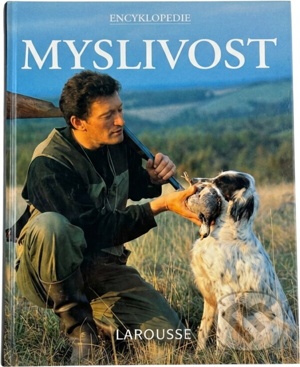 Kniha: Myslivost-encyklopedie (Pierre Moinot). Kniha: Myslivost-encyklopedie (Pierre Moinot).