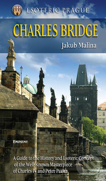 Kniha: Charles Bridge (Jakub Malina). Eminent, 2007 Kniha: Charles Bridge (Jakub Malina). Eminent, 2007