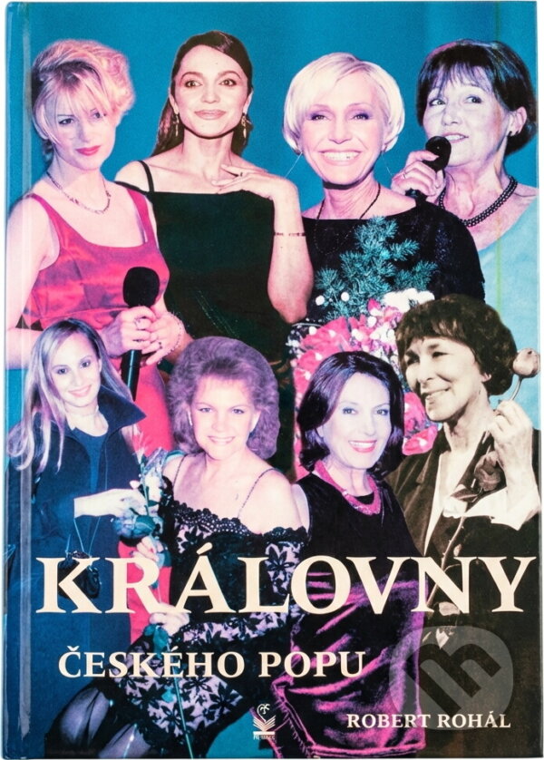 Kniha: Královny českého popu (Robert Rohál). Petrklíč, 2003 Kniha: Královny českého popu (Robert Rohál). Petrklíč, 2003