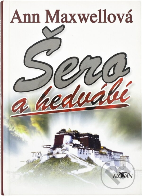Kniha: Šero a hedvábí (Ann Maxwell). Alpress, 1999 Kniha: Šero a hedvábí (Ann Maxwell). Alpress, 1999