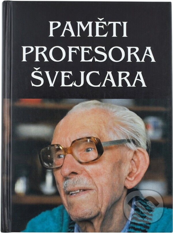 Kniha: Paměti profesora Švejcara (Josef Švejcar). Petrklíč, 1997 Kniha: Paměti profesora Švejcara (Josef Švejcar). Petrklíč, 1997