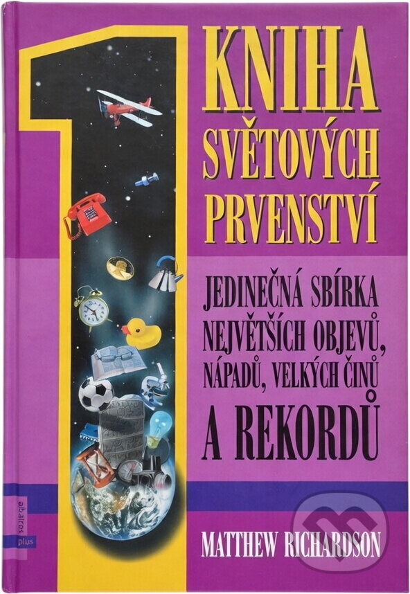 Kniha: Kniha světových prvenství (Matthew Richardson). Albatros SK, 2005 Kniha: Kniha světových prvenství (Matthew Richardson). Albatros SK, 2005