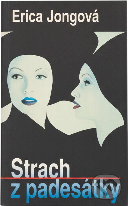 Kniha: Strach z padesátky (Erica Jongová). , 2001 Kniha: Strach z padesátky (Erica Jongová). , 2001