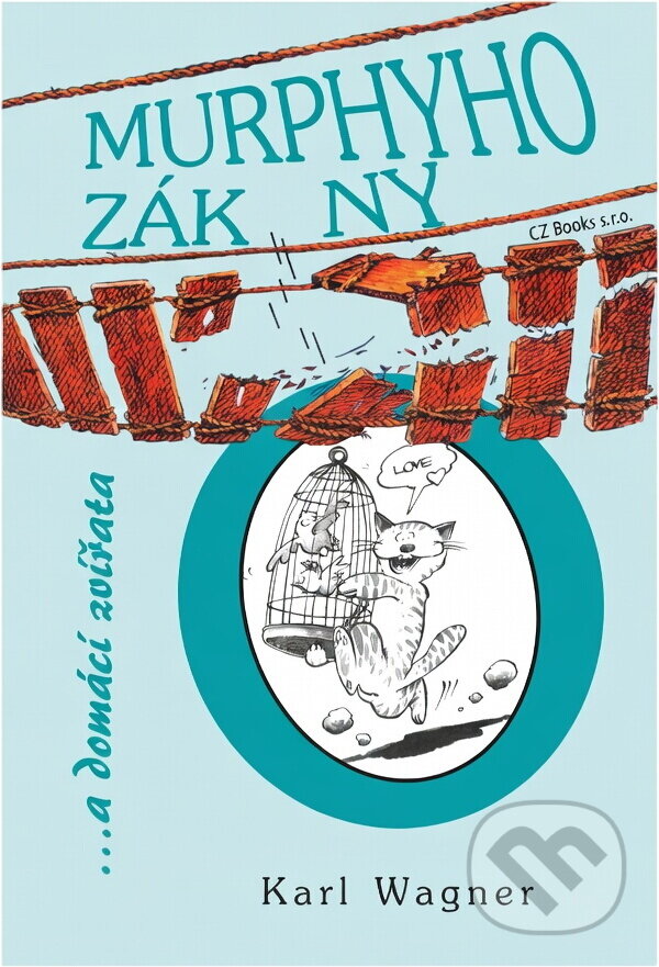 Kniha: Murphyho zákony...a domácí zvířata (Karl Wagner). , 2007 Kniha: Murphyho zákony...a domácí zvířata (Karl Wagner). , 2007