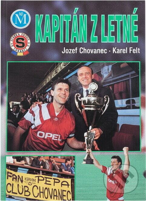 Kniha: Kapitán z Letné (Jozef Chovanec). Ottovo nakladatelství Kniha: Kapitán z Letné (Jozef Chovanec). Ottovo nakladatelství