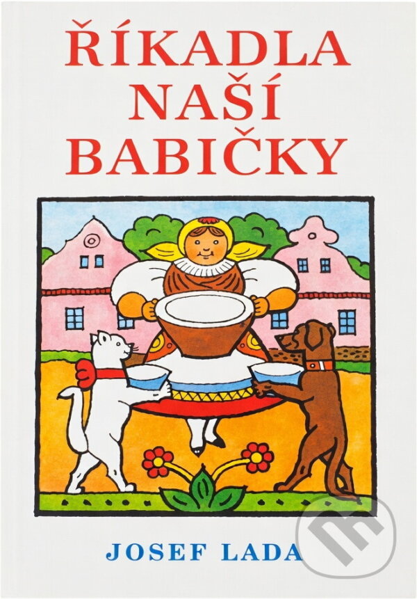 Kniha: Říkadla naší babičky (Josef Lada). , 1999 Kniha: Říkadla naší babičky (Josef Lada). , 1999