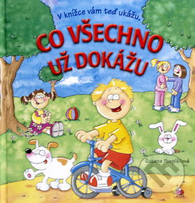 Kniha: Co všechno už dokážu (Zuzana Pospíšilová). Nakladatelství Junior Kniha: Co všechno už dokážu (Zuzana Pospíšilová). Nakladatelství Junior