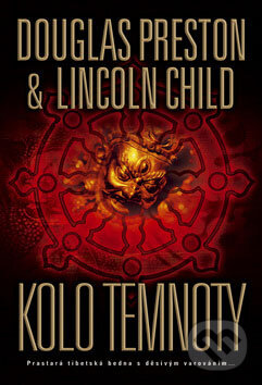 Kniha: Kolo temnoty (Douglas Preston a Lincoln Child). BB/art, 2008 Kniha: Kolo temnoty (Douglas Preston a Lincoln Child). BB/art, 2008