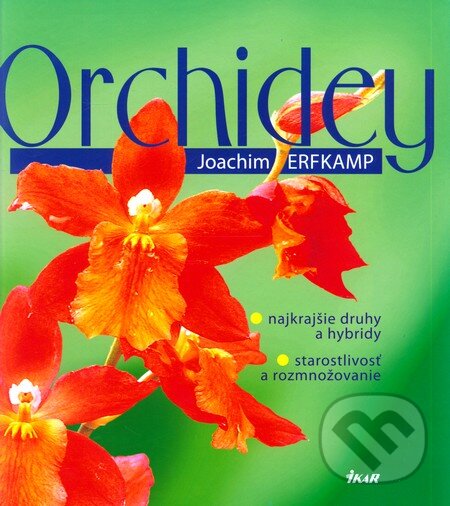 Kniha: Orchidey (Joachim Erfkamp). Ikar, 2008 Kniha: Orchidey (Joachim Erfkamp). Ikar, 2008