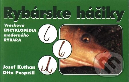 Kniha: Rybárske háčiky (O. Pospíšil). Ottovo nakladatelství, 2001 Kniha: Rybárske háčiky (O. Pospíšil). Ottovo nakladatelství, 2001
