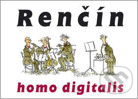 Kniha: Homo digitalis (Vladimír Renčín). Eminent, 2008 Kniha: Homo digitalis (Vladimír Renčín). Eminent, 2008