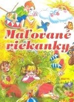 Kniha: Maľované riekanky (Matys). Matys, 2005 Kniha: Maľované riekanky (Matys). Matys, 2005