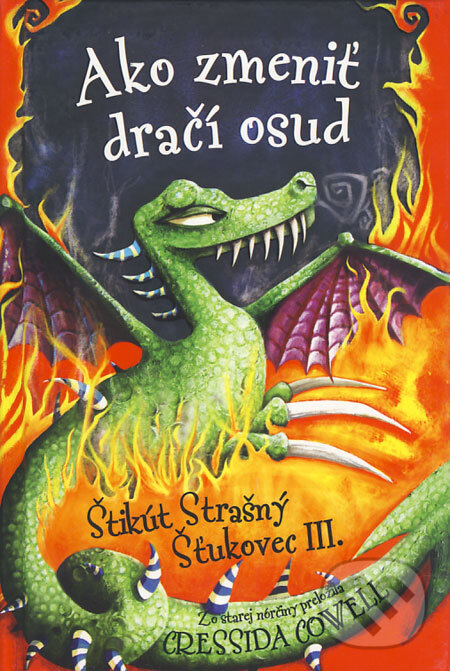Kniha: Ako zmeniť dračí osud (Cressida Cowell). Slovart, 2008 Kniha: Ako zmeniť dračí osud (Cressida Cowell). Slovart, 2008