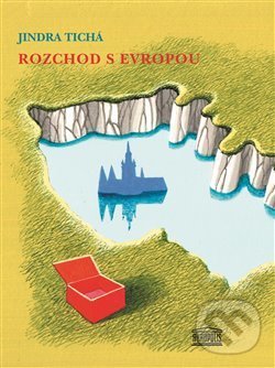 Kniha: Rozchod s Evropou (Jindra Tichá). Akropolis, 2014 Kniha: Rozchod s Evropou (Jindra Tichá). Akropolis, 2014