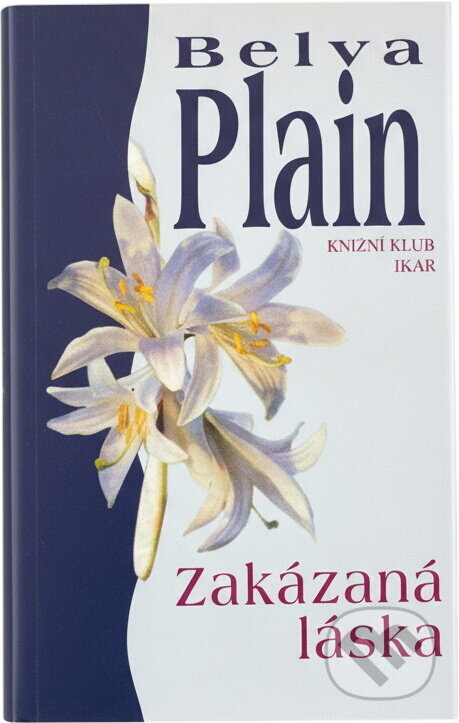Kniha: Zakázaná láska (Belva Plain). Knižní klub Kniha: Zakázaná láska (Belva Plain). Knižní klub