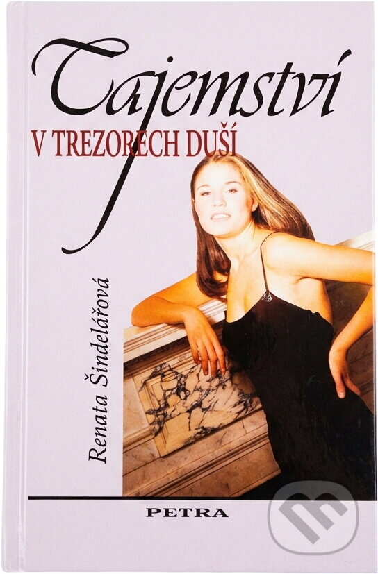 Kniha: Tajemství v trezorech duší (Renata Šindelářová). Kniha: Tajemství v trezorech duší (Renata Šindelářová).