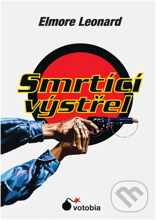 Kniha: Smrtící výstřel (Elmore Leonard). Votobia Kniha: Smrtící výstřel (Elmore Leonard). Votobia