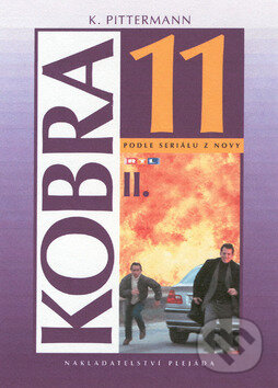 Kniha: Kobra 11 - II. (K. Pittermann). Plejáda, 2002 Kniha: Kobra 11 - II. (K. Pittermann). Plejáda, 2002