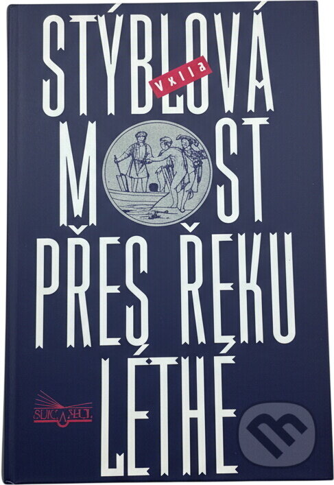 Kniha: Most přes řeku Léthé (Valja Stýblová). , 2002 Kniha: Most přes řeku Léthé (Valja Stýblová). , 2002