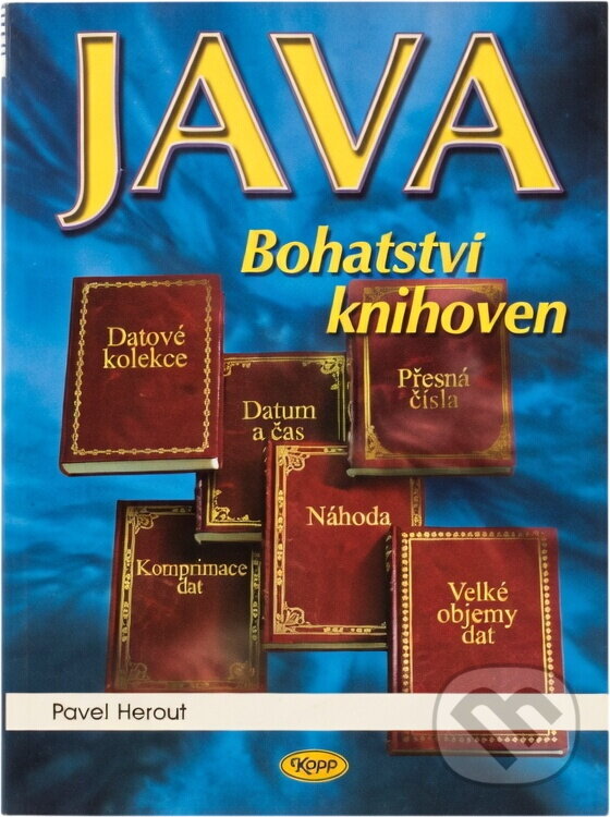 Kniha: Java-Bohatství knihoven (Pavel Herout). , 2003 Kniha: Java-Bohatství knihoven (Pavel Herout). , 2003